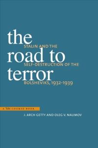 Book Cover for The Road to Terror by J Arch Getty, Oleg V Naumov, Benjamin Sher