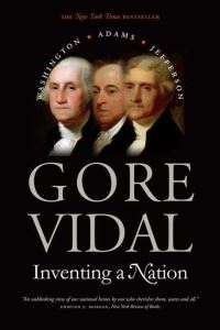 Book Cover for Inventing a Nation by Gore Vidal