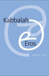 Book Cover for Kabbalah and Eros by Moshe Idel