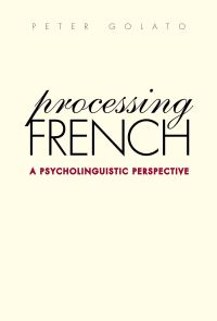 Book Cover for Processing French by Peter Golato