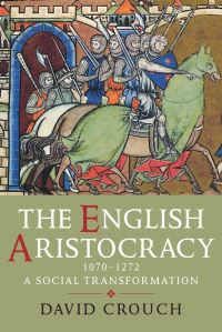 Book Cover for The English Aristocracy, 1070-1272 by David Crouch
