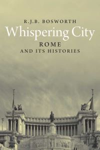 Book Cover for Whispering City by R J B Bosworth