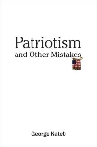 Book Cover for Patriotism and Other Mistakes by George Kateb