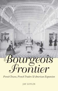Book Cover for The Bourgeois Frontier by Jay Gitlin