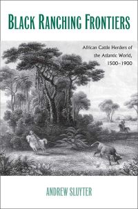 Book Cover for Black Ranching Frontiers by Andrew Sluyter