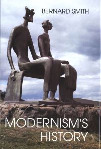 Book Cover for Modernism's History by Bernard Smith