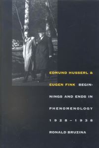 Book Cover for Edmund Husserl and Eugen Fink by Ronald Bruzina