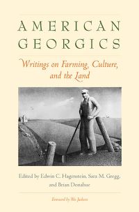 Book Cover for American Georgics by Edwin C Hagenstein, Sara M Gregg, Brian Donahue