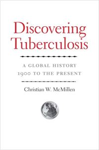 Book Cover for Discovering Tuberculosis by Christian W McMillen
