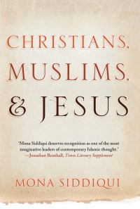 Book Cover for Christians, Muslims, and Jesus by Mona Siddiqui