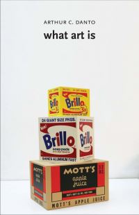 Book Cover for What Art Is by Arthur C Danto