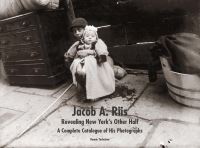 Book Cover for Jacob A. Riis Revealing New York's Other Half by Bonnie Yochelson