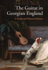 Book Cover for The Guitar in Georgian England by Christopher Page
