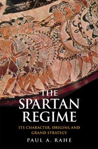 Book Cover for The Spartan Regime by Paul Anthony Rahe