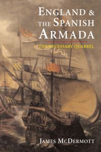 Book Cover for England and the Spanish Armada by James McDermott