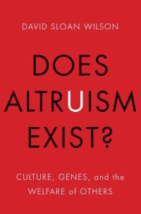 Book Cover for Does Altruism Exist? by David Sloan Wilson
