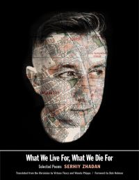 Book Cover for What We Live for, What We Die For by Serhii ZHadan