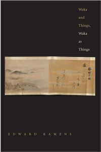 Book Cover for Waka and Things, Waka as Things by Edward Kamens
