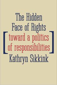Book Cover for The Hidden Face of Rights by Kathryn Sikkink