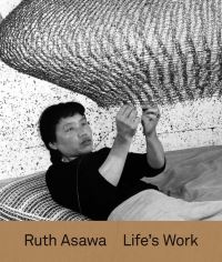 Book Cover for Ruth Asawa by Aruna DSouza, Helen Molesworth, Ruth Asawa, Pulitzer Arts Foundation