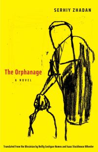 Book Cover for The Orphanage by Serhii ZHadan