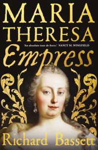 Book Cover for Maria Theresa, Empress by Richard Bassett