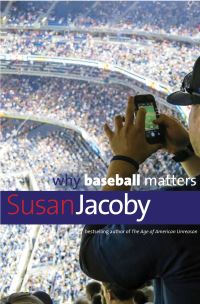 Book Cover for Why Baseball Matters by Susan Jacoby