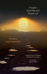 Book Cover for I Sought a Dead Man and Found God by Anna Kamienska