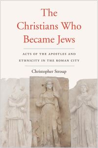 Book Cover for The Christians Who Became Jews by Christopher Stroup