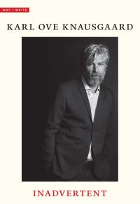 Book Cover for Inadvertent by Karl Ove Knausgaard