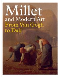 Book Cover for Millet and Modern Art by Simon Kelly, Maite van Dijk, Nienke Bakker, Abigail Yoder, Amsterdam Van Gogh Museum, Missouri Saint Louis Art Museum St Louis