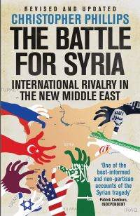 Book Cover for The Battle for Syria by Christopher Phillips
