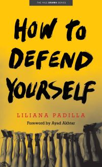 Book Cover for How to Defend Yourself by Liliana Padilla