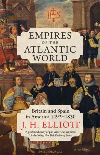 Book Cover for Empires of the Atlantic World by J H Elliott