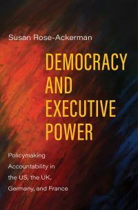 Book Cover for Democracy and Executive Power by Susan RoseAckerman