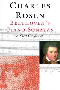 Book Cover for Beethoven's Piano Sonatas by Charles Rosen