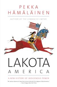 Book Cover for Lakota America by Pekka Hämäläinen
