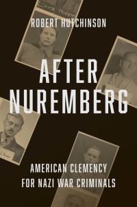 Book Cover for After Nuremberg by Robert Hutchinson