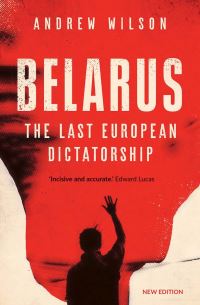 Book Cover for Belarus by Andrew Wilson