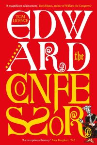 Book Cover for Edward the Confessor by Tom Licence