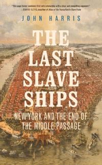 Book Cover for The Last Slave Ships by John Harris