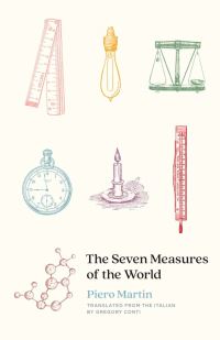 Book Cover for The Seven Measures of the World by Piero Martin