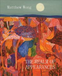 Book Cover for Matthew Wong by Laura Eva Hartman, Matthew Higgs, Lesley Ma, Veronica Myers, Hilde Nelson, Agustín Arteaga