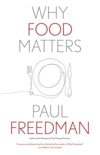 Book Cover for Why Food Matters by Paul Freedman