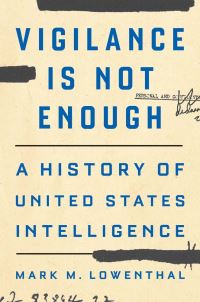 Book Cover for Vigilance Is Not Enough by Mark M Lowenthal