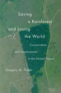 Book Cover for Saving a Rainforest and Losing the World by Gregory M Thaler