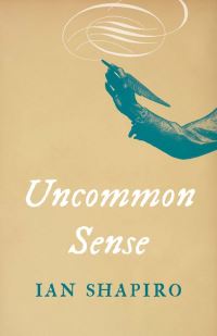 Book Cover for Uncommon Sense by Ian Shapiro