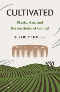 Book Cover for Cultivated by Jeffrey Hoelle