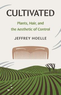 Book Cover for Cultivated by Jeffrey Hoelle