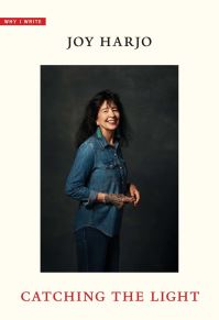 Book Cover for Catching the Light by Joy Harjo